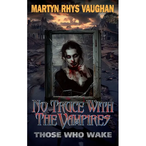 No Truce With The Vampires: Those Who Wake - Paperback