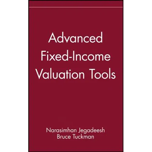 Advanced Fixed-Income Valuation Tools - Hardcover