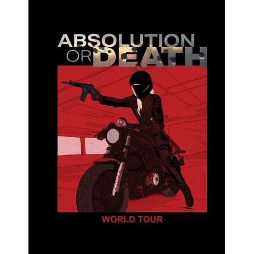 Absolution Or Death: World Tour
