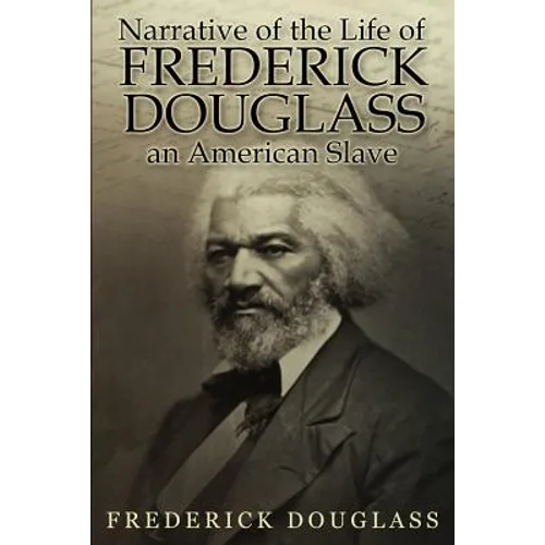Narrative of the Life of Frederick Douglass, an American Slave - Paperback
