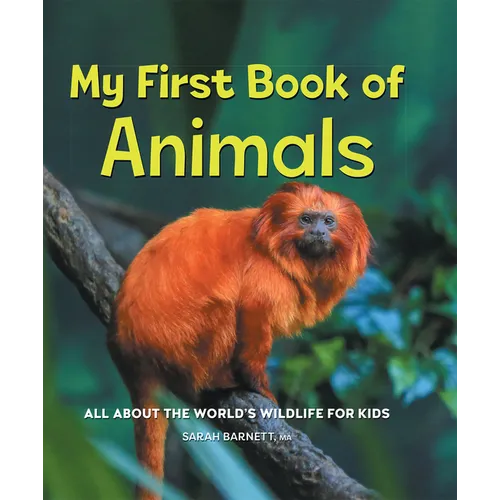 My First Book of Animals: All about the World's Wildlife for Kids - Hardcover