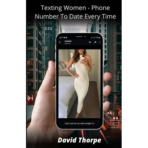 Texting Women - Phone Number To Date Every Time - Paperback