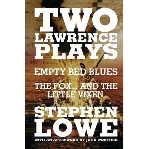 Two Lawrence Plays: Empty Bed Blues and The Fox... and the Little Vixen