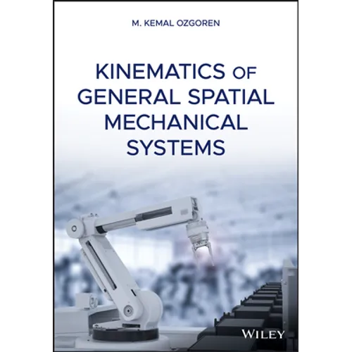 Kinematics of General Spatial Mechanical Systems - Hardcover