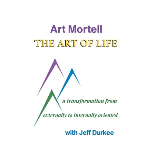 The Art of Life: A Transformation from Externally to Internally Oriented