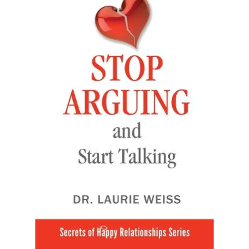 Stop Arguing and Start Talking...: Even if you are afraid your only answer is divorce! - Paperback