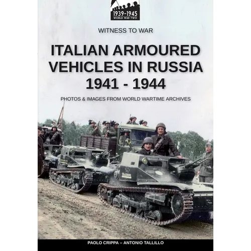 Italian armoured vehicles in Russia 1941-1944 - Paperback