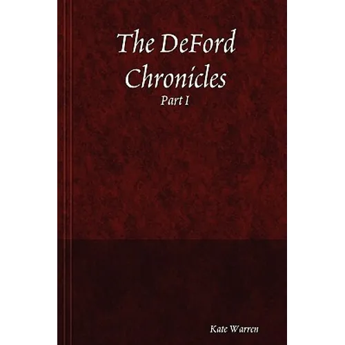 The DeFord Chronicles, Part I - Paperback