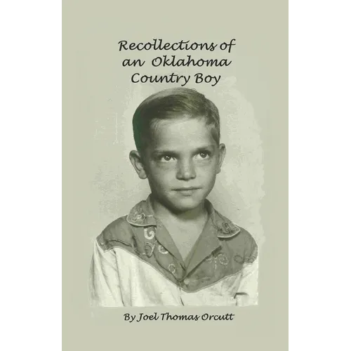 Recollections of an Oklahoma Country Boy - Paperback