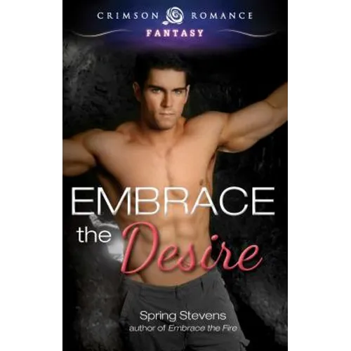 Embrace the Desire - Paperback