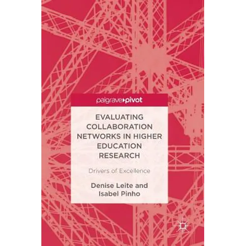 Evaluating Collaboration Networks in Higher Education Research: Drivers of Excellence - Hardcover