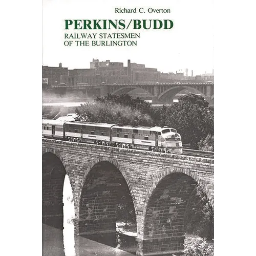 Perkins/Budd: Railway Statesmen of the Burlington