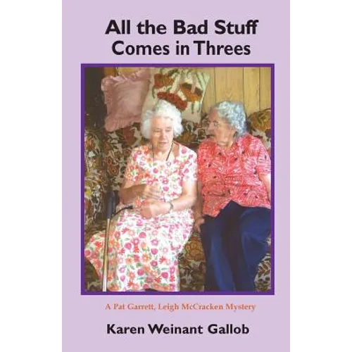 All the Bad Stuff Comes in Threes: A Pat Garrett, Leigh McCracken Mystery - Paperback