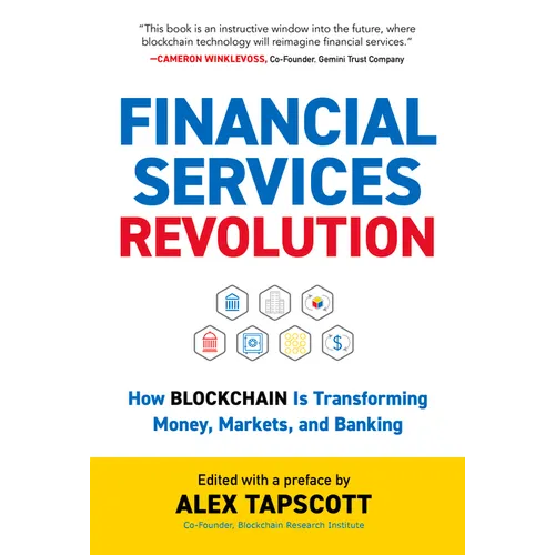 Financial Services Revolution: How Blockchain Is Transforming Money, Markets, and Banking - Hardcover