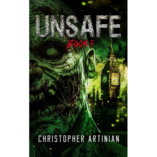 Unsafe: Book 3 of the Post-Apocalyptic Zombie Horror series - Paperback