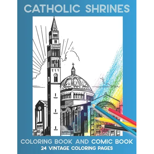 Catholic Shrines: Coloring Book and Comic Book - Paperback