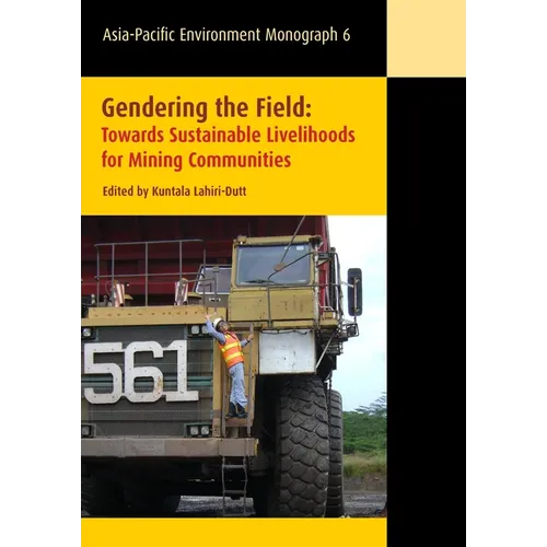 Gendering the Field: Towards Sustainable Livelihoods for Mining Communities - Paperback