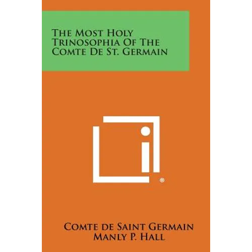 The Most Holy Trinosophia of the Comte de St. Germain - Paperback