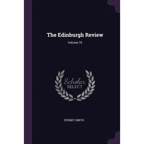 The Edinburgh Review; Volume 76 - Paperback