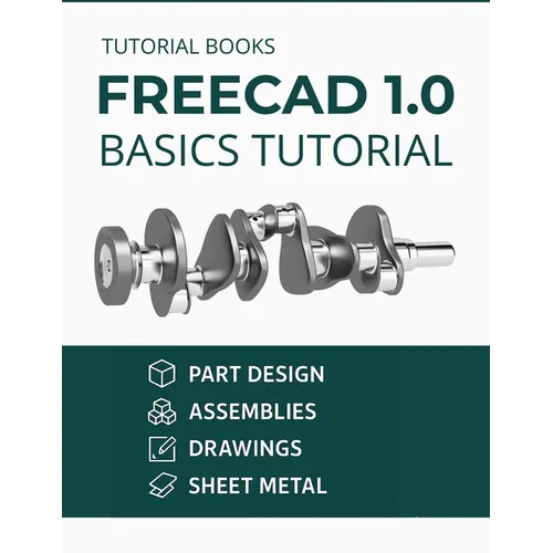 FreeCAD 1.0 Basics Tutorial (COLORED) - Paperback