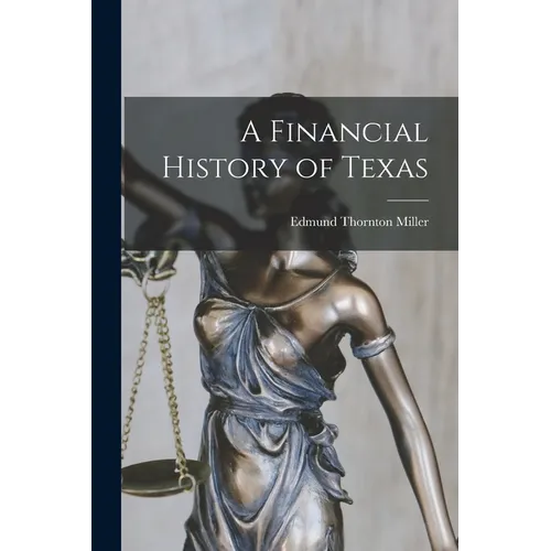 A Financial History of Texas - Paperback