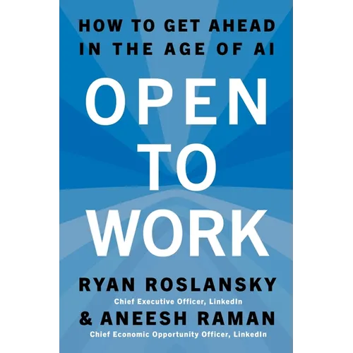Open to Work: How to Get Ahead in the Age of AI - Hardcover