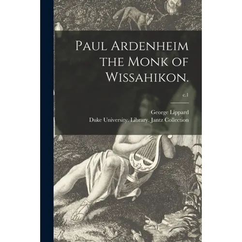 Paul Ardenheim the Monk of Wissahikon.; c.1 - Paperback