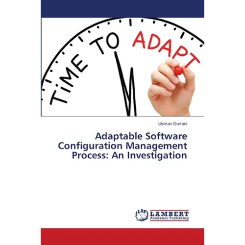 Adaptable Software Configuration Management Process: An Investigation - Paperback