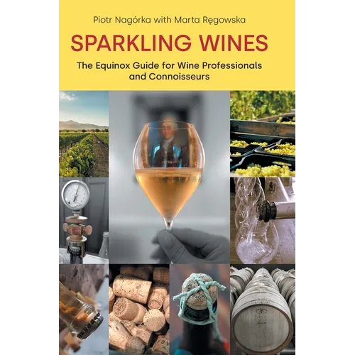 Sparkling Wines: The Equinox Guide for Wine Professionals and Connoisseurs - Hardcover