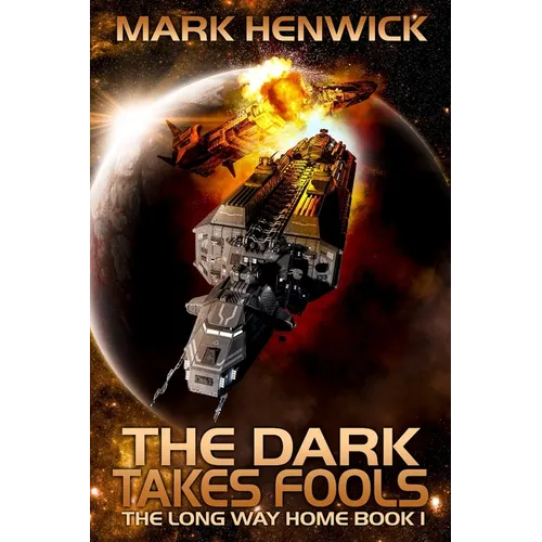 The Dark Takes Fools: An Epic Space Opera Odyssey Series - Paperback