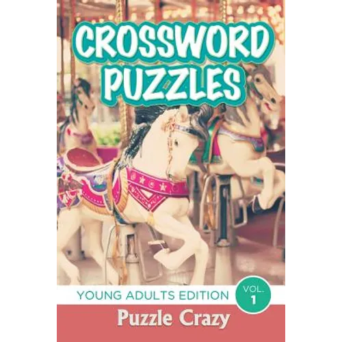 Crossword Puzzles: Young Adults Edition Vol. 1 - Paperback