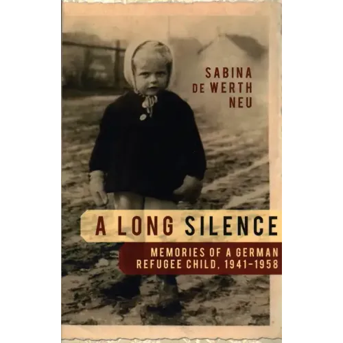 A Long Silence: Memories of a German Refugee Child, 1941-1958 - Paperback