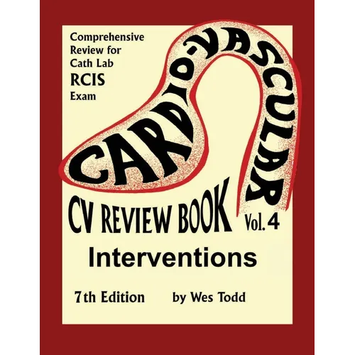 CV Review Book Volume 4: Interventions: Cardiovascular Invasive Therapies - Paperback