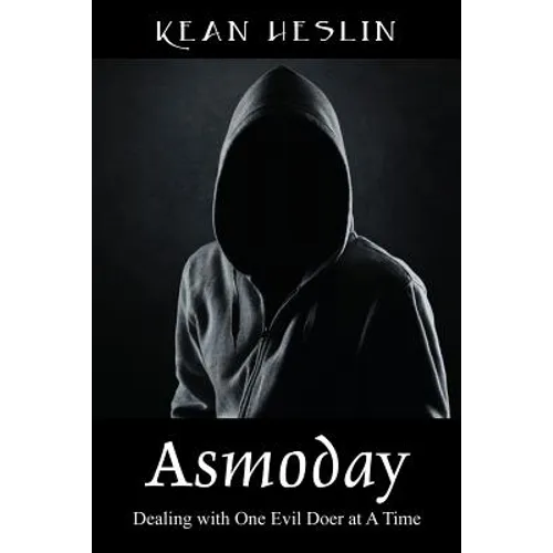 Asmoday: Dealing with One Evil Doer at a Time - Paperback