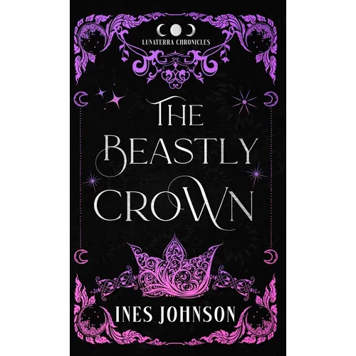 The Beastly Crown - Hardcover