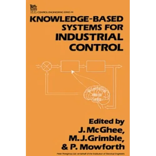 Knowledge-Based Systems for Industrial Control