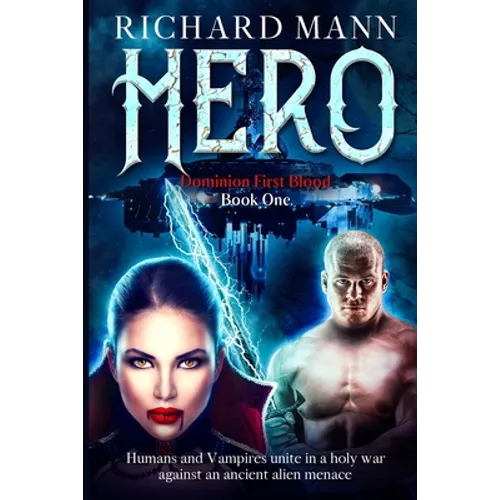 HERO - Humans and Vampires unite against an Alien invasion: Independence Day meets Underworld - Paperback