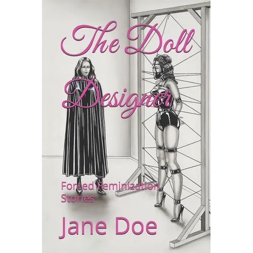 The Doll Designer: Forced Feminization Stories - Paperback