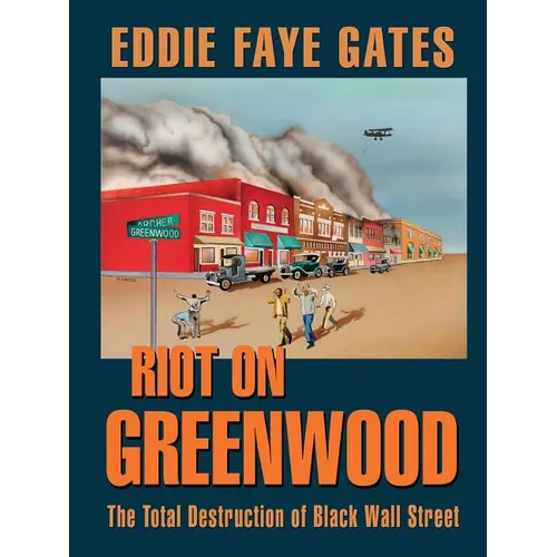 Riot on Greenwood: The Total Destruction of Black Wall Street - Paperback