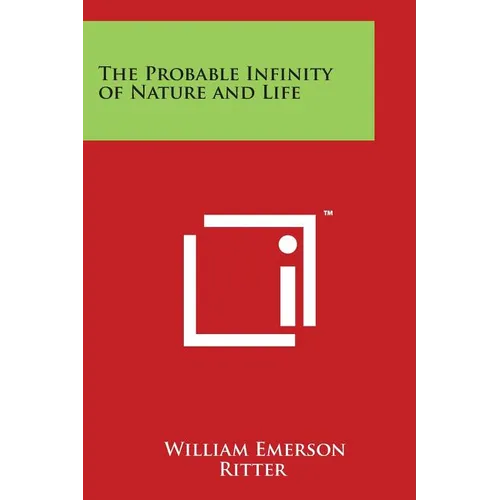 The Probable Infinity of Nature and Life - Paperback