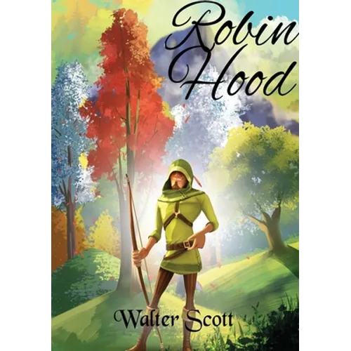 Robin Hood: a legendary heroic outlaw originally depicted in English folklore and subsequently featured in literature and film. According to legend, h - Paperback