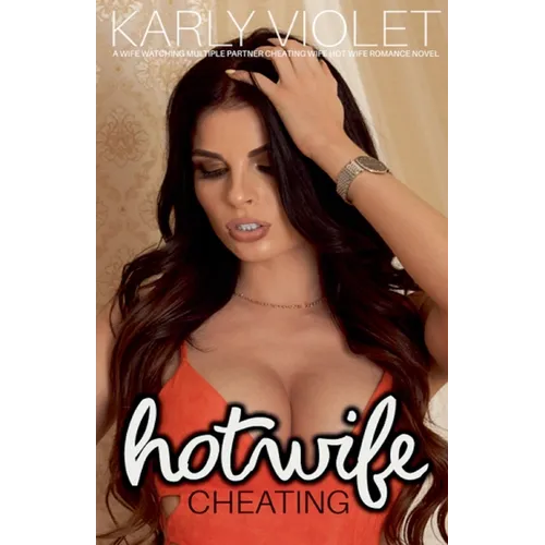 Hotwife Cheating - A Wife Watching Multiple Partner Cheating Wife Hot Wife Romance Novel - Paperback