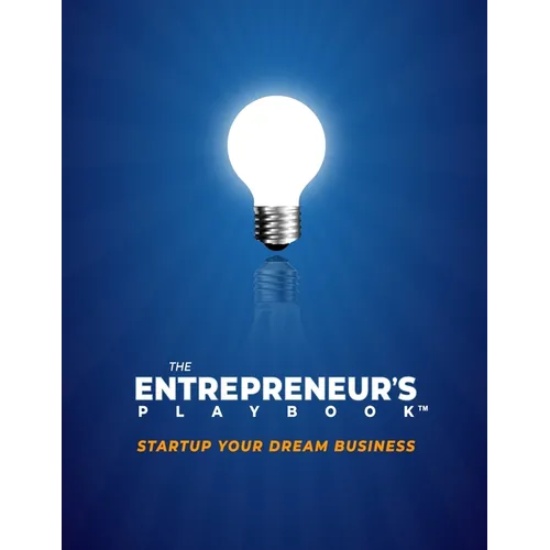 The Entrepreneur's Playbook: How to Startup Your Dream Business - Paperback