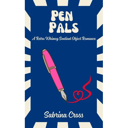 Pen Pals: A Retro Whimsy Sentient Object Romance - Paperback