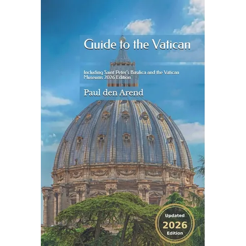 Guide to the Vatican: Including Saint Peter's Basilica and the Vatican Museums