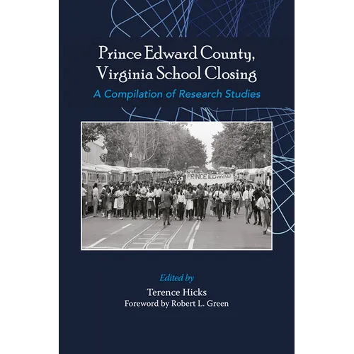 Prince Edward County, Virginia School Closing: A Compilation of Research Studies - Paperback