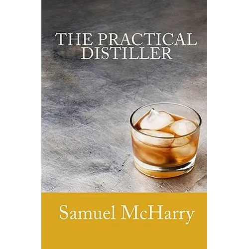 The Practical Distiller - Paperback