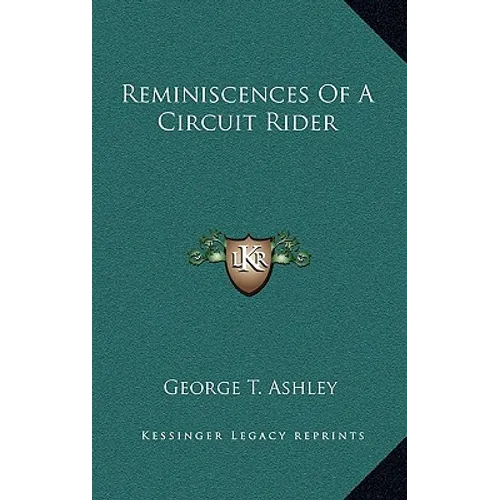 Reminiscences Of A Circuit Rider - Hardcover