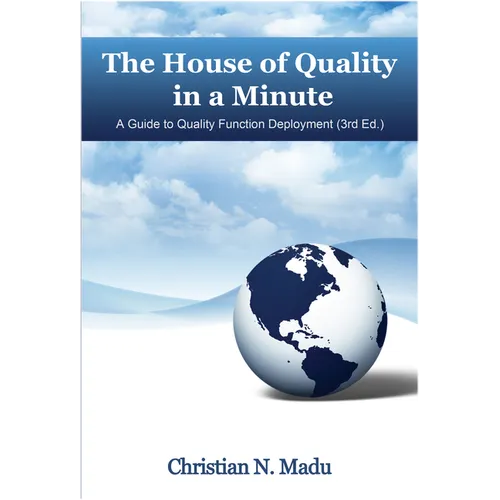 The House of Quality in a Minute: A Guide to Quality Function Deployment - Paperback