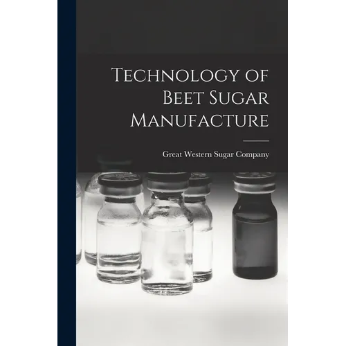 Technology of Beet Sugar Manufacture - Paperback
